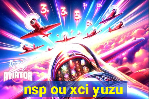 nsp ou xci yuzu